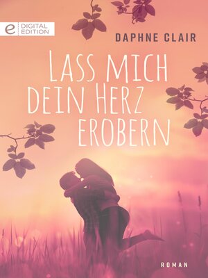 cover image of Lass mich dein Herz erobern